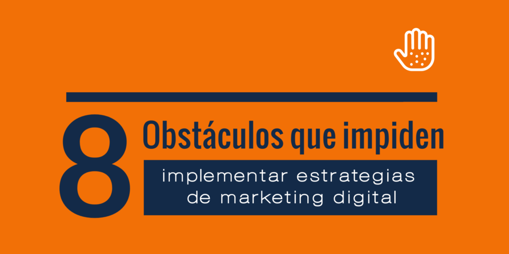 Ilustración con una mano en señal de pare que muestra los obstáculos para implementar marketing digital