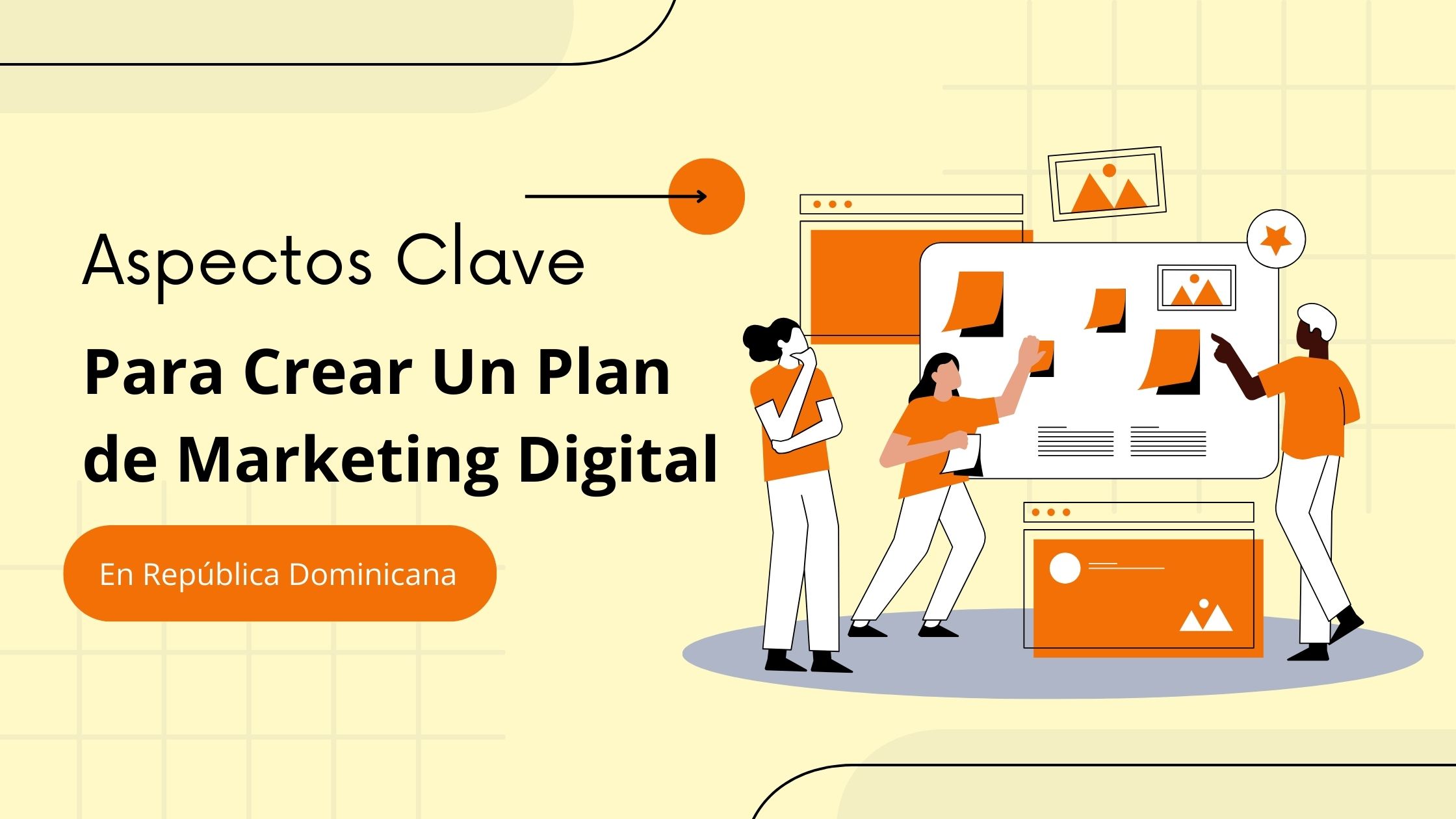 Aspectos Clave para Crear un Plan de Marketing Digital En República Dominicana y Hacer Crecer Tu Negocio.