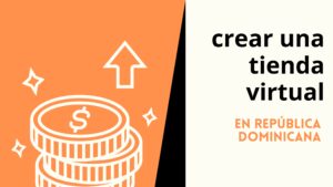 crear una tienda virtual en República Dominicana