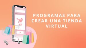 programas para crear una tienda virtual