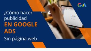 publicidad en Google sin tener página web